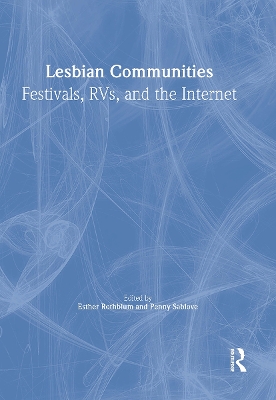 Lesbian Communities by Esther D Rothblum