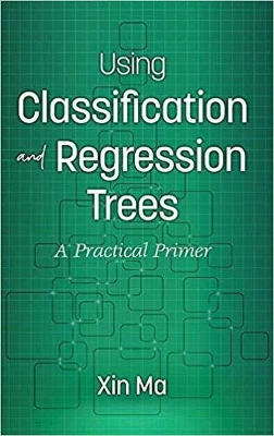 Using Classification and Regression Trees: A Practical Primer book