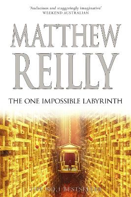 The One Impossible Labyrinth: A Jack West Jr Novel 7 by Matthew Reilly