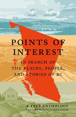 Points of Interest: In Search of the Places, People, and Stories of BC book