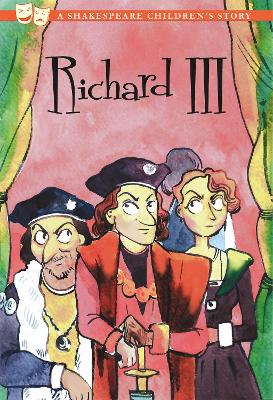 Richard III: A Shakespeare Children's Story (US Edition) book