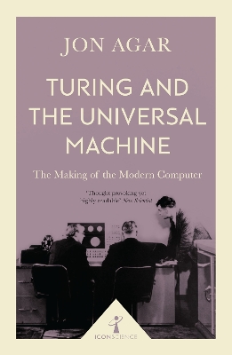 Turing and the Universal Machine (Icon Science) book