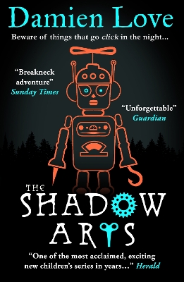 The Shadow Arts: ‘A dark, mysterious, adrenaline-pumping rollercoaster of a story’ Kieran Larwood by Damien Love