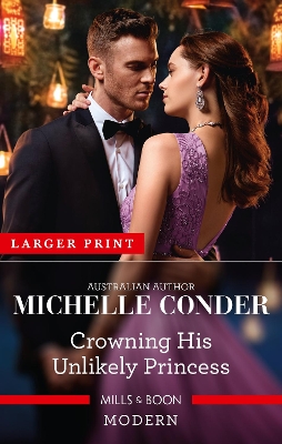 Crowning His Unlikely Princess by Michelle Conder