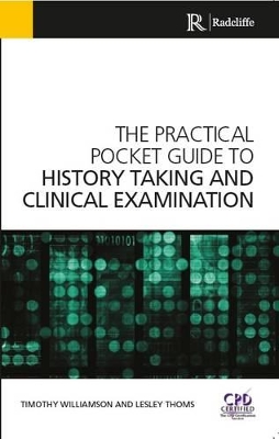 The Practical Pocket Guide to History Taking and Clinical Examination by Timothy Williamson