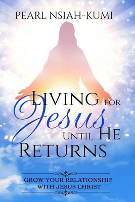 Living for Jesus Until He Returns book