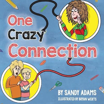 One Crazy Connection by Sandy Adams