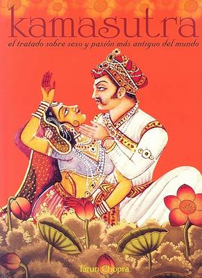 Kamasutra: Worlds Oldest Treatise on Sex by Tarun Chopra