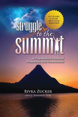 Struggle to the Summit: A True Medical Drama of Providence and Perseverance book