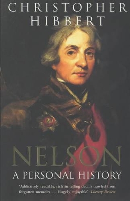 Nelson: A Personal History by Christopher Hibbert