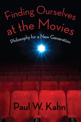 Finding Ourselves at the Movies: Philosophy for a New Generation book