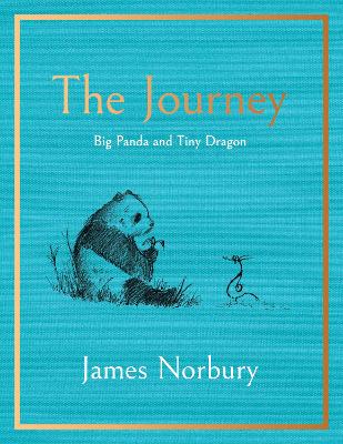 The Journey: A Big Panda and Tiny Dragon Adventure by James Norbury