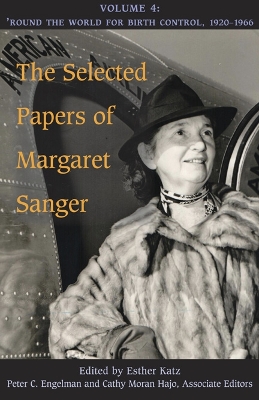 Selected Papers of Margaret Sanger, Volume 4 book