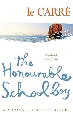 The Honourable Schoolboy by John Le Carré