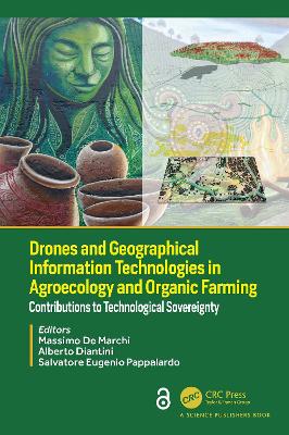 Drones and Geographical Information Technologies in Agroecology and Organic Farming: Contributions to Technological Sovereignty book