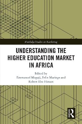 Understanding the Higher Education Market in Africa by Emmanuel Mogaji