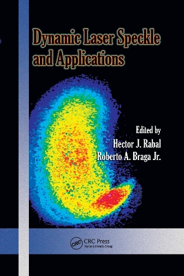 Dynamic Laser Speckle and Applications by Hector J. Rabal