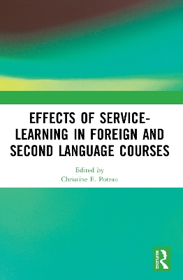 Effects of Service-Learning in Foreign and Second Language Courses by Christine E. Poteau