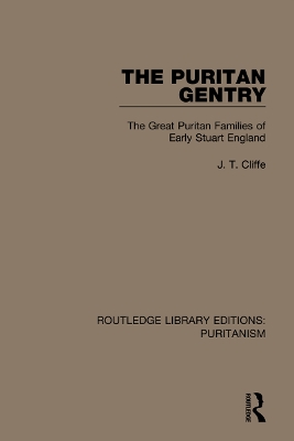 The Puritan Gentry: The Great Puritan Families of Early Stuart England book