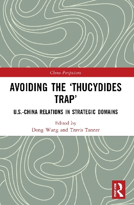 Avoiding the ‘Thucydides Trap’: U.S.-China Relations in Strategic Domains book