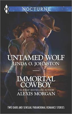 Untamed Wolf and Immortal Cowboy by Linda O Johnston