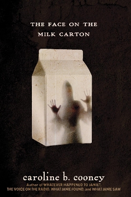 Face On the Milk Carton by Caroline B Cooney