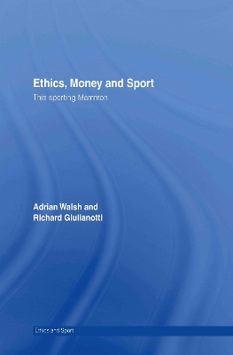 Ethics, Money and Sport book