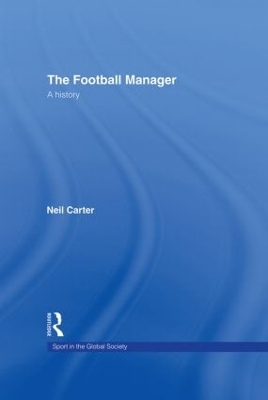 The Football Manager by Neil Carter