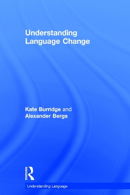 Understanding Language Change by Kate Burridge