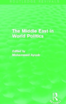 Middle East in World Politics by Mohammed Ayoob