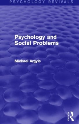 Psychology and Social Problems (Psychology Revivals) by Michael Argyle