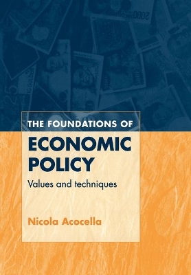 The Foundations of Economic Policy: Values and Techniques book