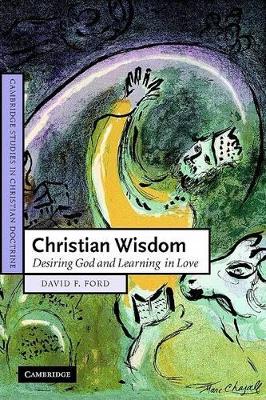 Christian Wisdom by David F. Ford