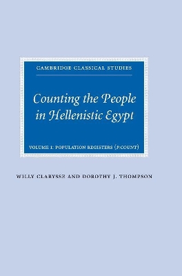 Counting the People in Hellenistic Egypt: Volume 1, Population Registers (P. Count) by Willy Clarysse