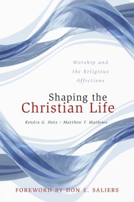 Shaping the Christian Life book