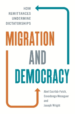 Migration and Democracy: How Remittances Undermine Dictatorships book