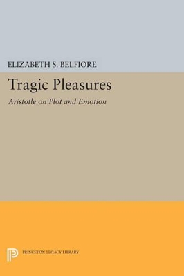 Tragic Pleasures by Elizabeth S. Belfiore