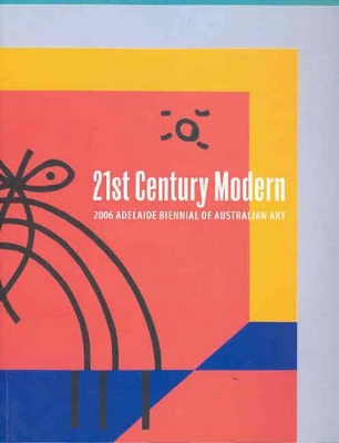 21st Century Modern: 2006 Biennial book