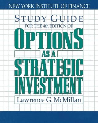 Options as a Strategic Investment Study Guide by Lawrence G. McMillan