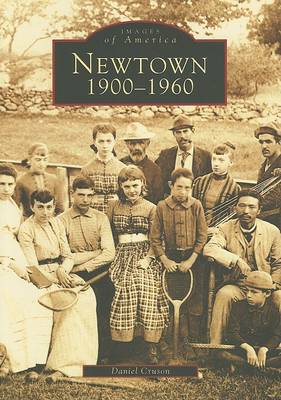 Newtown 1900-1960 by Daniel Cruson