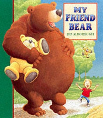 My Friend Bear Board Book book