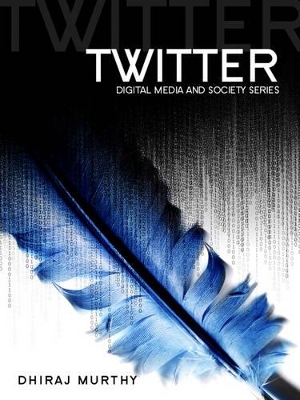 Twitter by Dhiraj Murthy