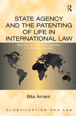 State Agency and the Patenting of Life in International Law book