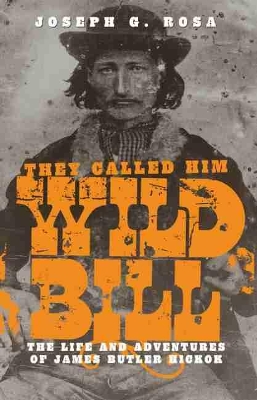 They Called Him Wild Bill book