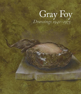 Gray Foy: Drawings 1941-1975 book