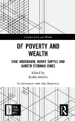 Of Poverty and Wealth: Eric Hobsbawm, Barry Supple and Gareth Stedman Jones book