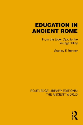 Education in Ancient Rome: From the Elder Cato to the Younger Pliny book