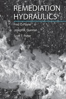 Remediation Hydraulics by Fred C. Payne