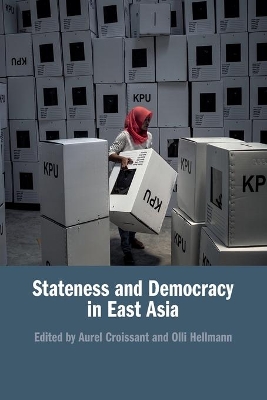 Stateness and Democracy in East Asia book