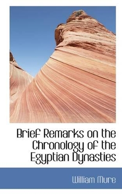 Brief Remarks on the Chronology of the Egyptian Dynasties book